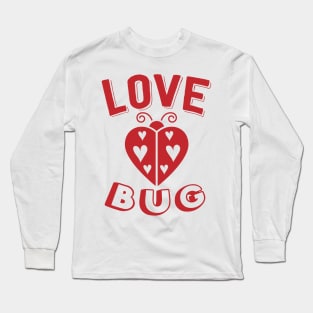 Love Bug Long Sleeve T-Shirt